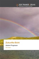 Zoé Unakim - Zukunfts-Sicht