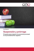 Fred Quilcat - Suspensión y prórroga