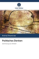 Andrej Tihomirow - Politisches Denken