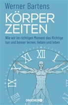 Werner Bartens - Körperzeiten
