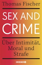 Thomas Fischer - Sex and Crime