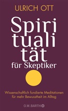 Ulrich Ott - Spiritualität für Skeptiker