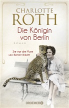 Charlotte Roth - Die Königin von Berlin