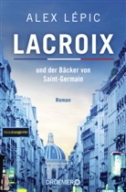 Alex Lépic - Lacroix und der Bäcker von Saint-Germain