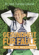 Carsten Lekutat, Carsten (Dr. med.) Lekutat - Gesundheit für Faule