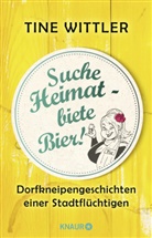 Tine Wittler - Suche Heimat - biete Bier!