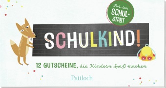  Pattloch Verlag - Schulkind! 12 Gutscheine, die Kindern Spaß machen - Für den Schulstart