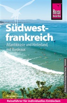 Andreas Drouve - Reise Know-How Reiseführer Südwestfrankreich - Atlantikküste und Hinterland (mit Bordeaux)