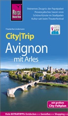 Friederike Lindemann - Reise Know-How CityTrip Avignon mit Arles