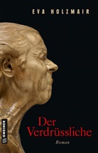 Eva Holzmair - Der Verdrüssliche