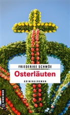Friederike Schmöe - Osterläuten