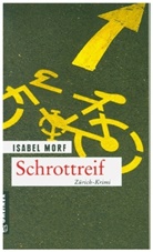 Isabel Morf, Isabell Morf - Schrottreif