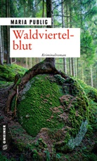 Maria Publig - Waldviertelblut