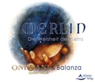 Balanza, ONITAN, ONITANI, ONITANI &amp; Balanza - Merlin - Die Weisheit des Seins, Audio-CD (Audiolibro)