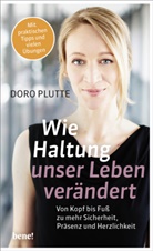 Doro Plutte, Joy Katzmarzik - Wie Haltung unser Leben verändert