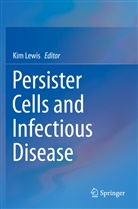 Ki Lewis, Kim Lewis - Persister Cells and Infectious Disease