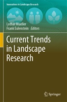 Eulenstein, Eulenstein, Frank Eulenstein, Lotha Mueller, Lothar Mueller - Current Trends in Landscape Research