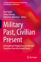 Katherine Albertson, Emm Murray, Emma Murray, Paul Taylor - Military Past, Civilian Present