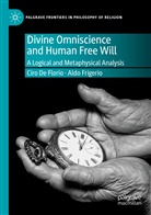 Cir De Florio, Ciro De Florio, Aldo Frigerio - Divine Omniscience and Human Free Will