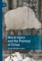 Joseph Wiinikka-Lydon - Moral Injury and the Promise of Virtue