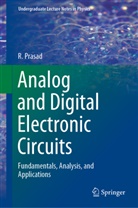 Prasad, R Prasad, R. Prasad, Rajeshwari Prasad - Analog and Digital Electronic Circuits