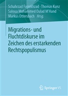 Schahrzad Farrokhzad, Thoma Kunz, Thomas Kunz, Saloua M Hand u a, Saloua Mohammed Oulad M´Hand, Saloua Mohammed Oulad M´Hand u a... - Migrations- und Fluchtdiskurse im Zeichen des erstarkenden Rechtspopulismus