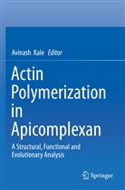 Avinas Kale, Avinash Kale - Actin Polymerization in Apicomplexan