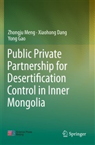 Xiaohon Dang, Xiaohong Dang, Yong Gao, Zhongj Meng, Zhongju Meng - Public Private Partnership for Desertification Control in Inner Mongolia