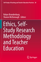 Roby Brandenburg, Robyn Brandenburg, McDonough, McDonough, Sharon McDonough - Ethics, Self-Study Research Methodology and Teacher Education