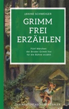 Janine Schweiger - Grimm frei erzählen