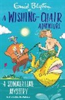 Enid Blyton, Blyton Enid - A Wishing-Chair Adventure: A Summertime Mystery