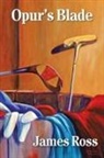 James Ross - Opur's Blade