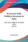 Antonio Selmi - Il Governo Della Pubblica Istruzione In Italia