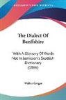 Walter Gregor - The Dialect Of Banffshire