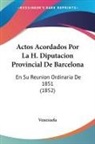 Venezuela - Actos Acordados Por La H. Diputacion Provincial De Barcelona