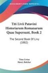 Titus Livius, Henry Belcher - Titi Livii Patavini Historiarum Romanarum Quae Supersunt, Book 2
