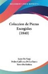 Pedro Calderon de la Barca, Tirso De Molina, Lope De Vega - Coleccion de Piezas Escogidas (1840)