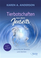 Karen A Anderson, Karen A. Anderson, Gertraud Reichel - Tierbotschaften aus dem Jenseits