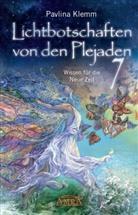 Pavlina Klemm - Lichtbotschaften von den Plejaden Band 7: Wissen für die Neue Zeit (von der SPIEGEL-Bestseller-Autorin)