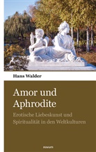 Hans Walder, Hans Walder - Amor und Aphrodite