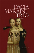 Dacia Maraini, Ingrid Ickler - Trio