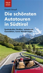 Oswald Stimpfl - Die schönsten Autotouren in Südtirol
