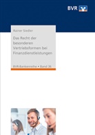 Rainer Siedler, Bundesverband der Deutschen Volksbanken und Raiffeisenbanken e.V. (BVR) - Das Recht der besonderen Vertriebsformen bei Finanzdienstleistungen
