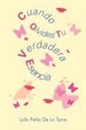 Lolis Peña de La Torre - Cuando Olvides Tu Verdadera Esencia