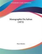 Pierre Bastiou - Monographie Du Safran (1872)