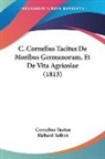 Cornelius Tacitus, Richard Relhan - C. Cornelius Tacitus De Moribus Germanorum, Et De Vita Agricolae (1813)