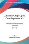 Sallust, Fridericus Kritzius - C. Sallusti Crispi Opera Quae Supersunt V3