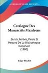 Edgar Blochet - Catalogue Des Manuscrits Mazdeens
