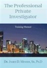 DeT. James D. Menser - The Professional Private Investigator Training Manual