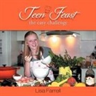 Lisa Farrell - Teen Feast, The Easy Challenge